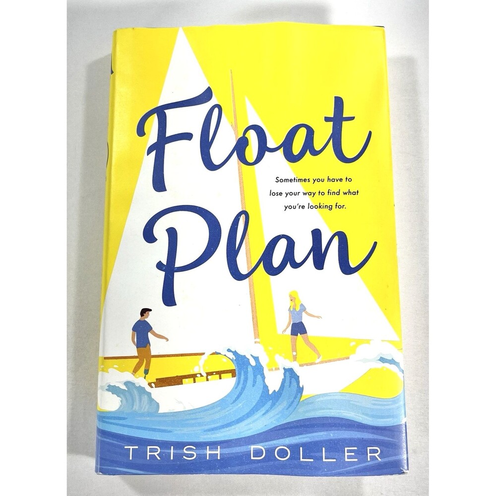 Float Plan by Trish Doller 2021 First Edition Hardcover